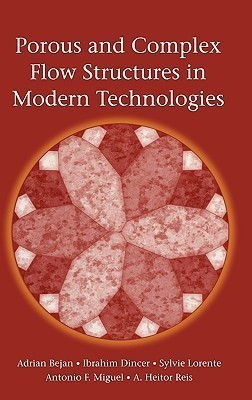 Porous and Complex Flow Structures in Modern Technologies(English, Hardcover, Bejan Adrian)