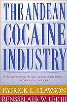 The Andean Cocaine Industry(English, Paperback, Clawson Patrick L.)