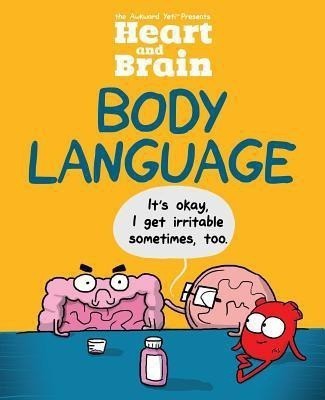 Heart and Brain: Body Language: Volume 3(English, Paperback, The Awkward Yeti Nick)