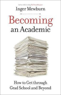 Becoming an Academic(English, Paperback, Mewburn Inger)