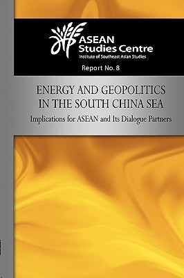 Energy and Geopolitics in the South China Sea(English, Paperback, Centre ASEAN Studies)