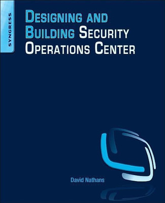 Designing and Building Security Operations Center(English, Paperback, Nathans David)