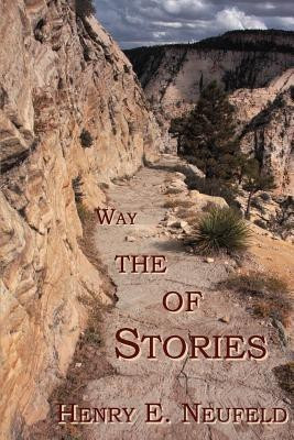 Stories of the Way(English, Paperback, Neufeld Henry E)