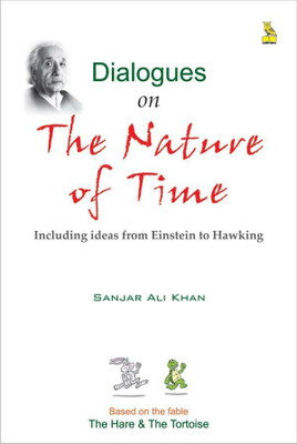 Dialogues on the Nature of Time(English, Paperback, Sanjar Ali Khan)
