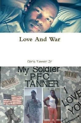 Love and War(English, Paperback, Tanner Jr Chris)