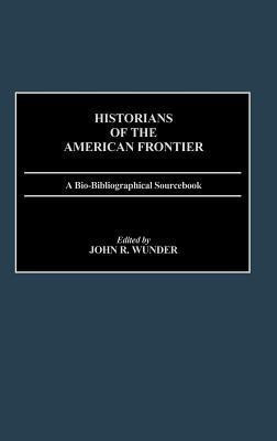 Historians of the American Frontier(English, Hardcover, unknown)