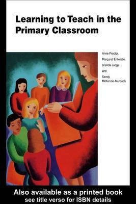 Learning to Teach in the Primary Classroom(English, Electronic book text, Entwistle Margaret)