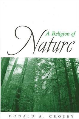 A Religion of Nature(English, Hardcover, Crosby Donald A.)