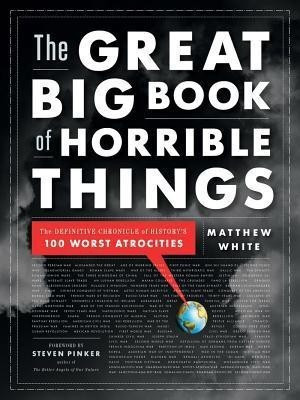 The Great Big Book of Horrible Things(English, Hardcover, White Matthew)