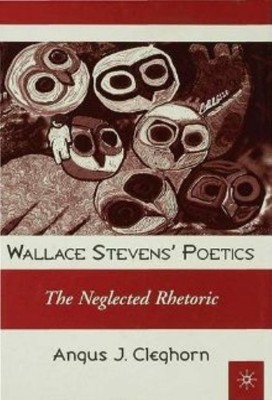 Wallace Stevens' Poetics(English, Hardcover, Cleghorn Angus J. Dr.)