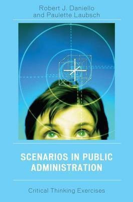 Scenarios in Public Administration(English, Electronic book text, Daniello Robert J)