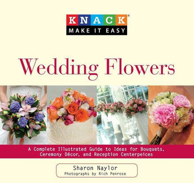 Knack Wedding Flowers(English, Paperback, Naylor Sharon)