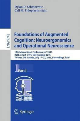 Foundations of Augmented Cognition: Neuroergonomics and Operational Neuroscience(English, Paperback, unknown)