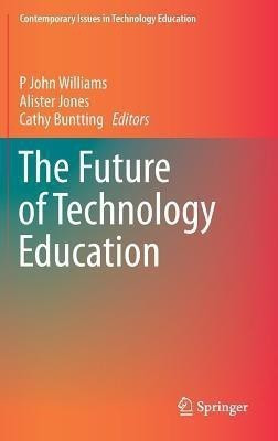 The Future of Technology Education(English, Hardcover, unknown)