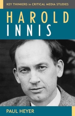 Harold Innis(English, Hardcover, Heyer Paul)