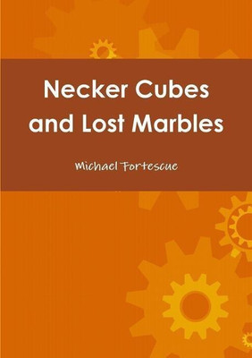 Necker Cubes and Lost Marbles(English, Paperback, Fortescue Michael)