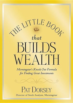 The Little Book That Builds Wealth(English, Hardcover, Dorsey Pat)