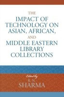 The Impact of Technology on Asian, African, and Middle Eastern Library Collections(English, Paperback, unknown)