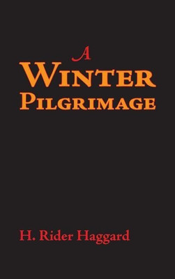 Winter Pilgrimage, Large-Print Edition(English, Hardcover, Haggard H Rider Sir)
