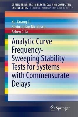 Analytic Curve Frequency-Sweeping Stability Tests for Systems with Commensurate Delays(English, Paperback, Li Xu-Guang)