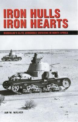 Iron Hulls Iron Hearts(English, Paperback, Walker Ian W)