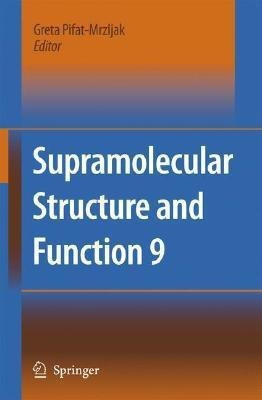 Supramolecular Structure and Function 9(English, Hardcover, unknown)