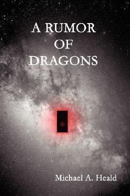 A Rumor of Dragons(English, Paperback, Heald Michael)