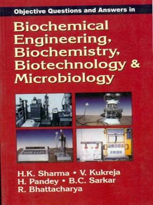 Biochemical Engineering, Biochemistry, Biotechnology & Microbiology(English, Paperback, Sharma)