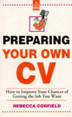 Preparing Your Own CV(English, Paperback, Corfield Rebecca)