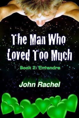 The Man Who Loved Too Much - Book 2(English, Paperback, Rachel John)
