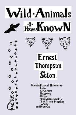 Wild Animals I Have Known(English, Paperback, Seton Ernest Thompson)