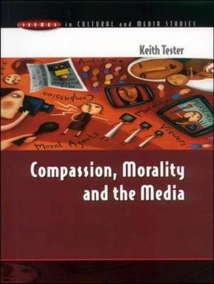 Compassion, Morality and the Media(English, Hardcover, TESTER)