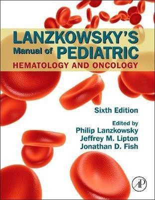 Lanzkowsky's Manual of Pediatric Hematology and Oncology(English, Hardcover, unknown)