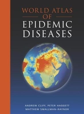 World Atlas of Epidemic Diseases(English, Hardcover, Matthew Smallman-Raynor)