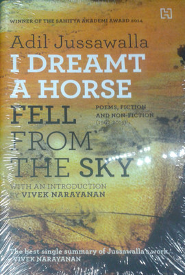 I Dreamt A Horse Fell from the Sky(English, Hardcover, Jussawalla Adil)