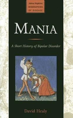 Mania(English, Hardcover, Healy David)