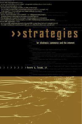 Strategies for Electronic Commerce and the Internet illustrated edition Edition(English, Hardcover, Lucas Henry C Jr.)