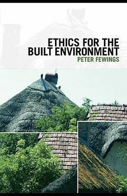 Ethics for the Built Environment(English, Electronic book text, Fewings Peter)