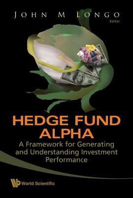 Hedge Fund Alpha: A Framework For Generating And Understanding Investment Performance(English, Hardcover, unknown)