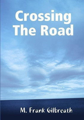 Crossing The Road(English, Paperback, Gilbreath M. Frank)