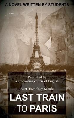 Last Train to Paris(English, Paperback, unknown)