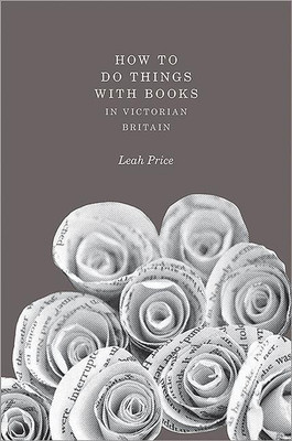 How to Do Things with Books in Victorian Britain(English, Paperback, Price Leah)