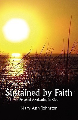 Sustained by Faith(English, Paperback, Johnston Mary Ann)