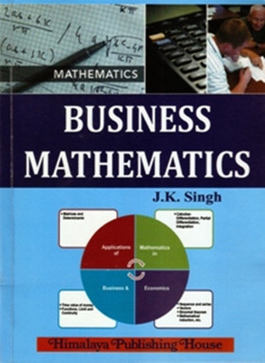 Business Mathematics 3rd  Edition(English, Paperback, Singh J.K.)