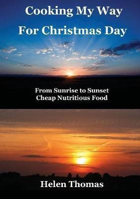 Cooking My Way for Christmas Day(English, Paperback, Thomas Helen)