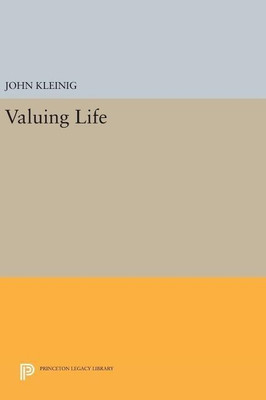 Valuing Life(English, Hardcover, Kleinig John)