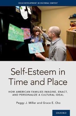 Self-Esteem in Time and Place(English, Hardcover, Miller Peggy J.)