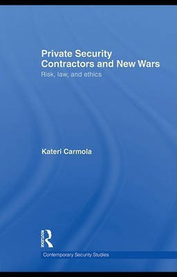 Private Security Contractors and New Wars(English, Electronic book text, Carmola Kateri)