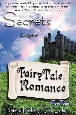 Secrets to Your FairyTale Romance ~ For Teens(English, Paperback, Kinder Katrina Vanessa)