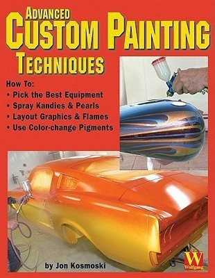 Advanced Custom Painting Techniques(English, Paperback, Kosmoski Jon)